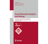 Social Networks Analysis and Mining: 17th International Conference, ASONAM 2025, Niagara Falls, ON, Canada, August 25-28, 2025, Proceedings, Part II (Lecture Notes in Computer Science, 16323)