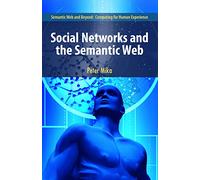 Social Networks and the Semantic Web: 5 (Semantic Web and Beyond, 5)
