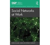 Social Networks at Work (SIOP Organizational Frontiers Series)