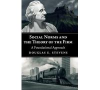 Social Norms and the Theory of the Firm: A Foundational Approach