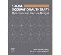 Social Occupational Therapy : Theoretical and Practical Designs