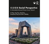 Social Perspective: An Intermediate-Advanced Chinese Course – Volume II