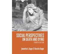 Social Perspectives on Death and Dying, 4th Edition