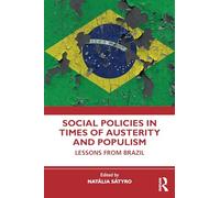 Social Policies in Times of Austerity and Populism: Lessons from Brazil