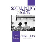 Social Policy and Aging: A Critical Perspective