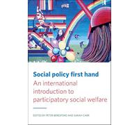 Social policy first hand: An International Introduction to Participatory Social Welfare