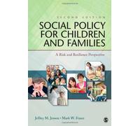 Social Policy for Children and Families: A Risk and Resilience Perspective