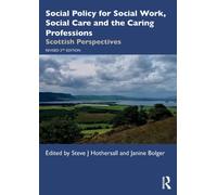 Social Policy for Social Work, Social Care and the Caring Professions : Scottish Perspectives