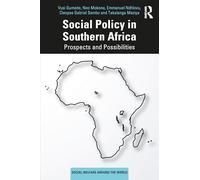 Social Policy in Southern Africa: Prospects and Possibilities (Social Welfare Around the World)