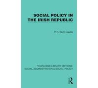 Social Policy in the Irish Republic (Routledge Library Editions: Social Administration & Social Policy)