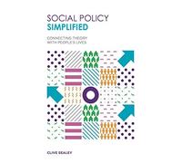 Social Policy Simplified: Connecting Theory and Concepts with People's Lives by Clive Sealey (2015-08-28)