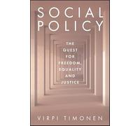 Social Policy: The Quest for Freedom, Equality and Justice