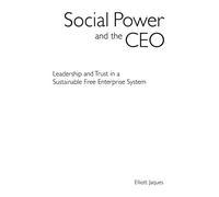 Social Power and the CEO: Leadership and Trust in a Sustainable Free Enterprise System