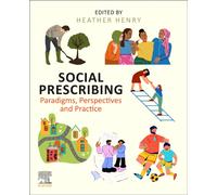 Social Prescribing : Paradigms, Perspectives and Practice