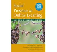 Social Presence in Online Learning: Multiple Perspectives on Practice and Research (Online Learning and Distance Education)