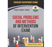 SOCIAL PROBLEMS AND METHODS OF INTERVENTION EXIT EXAM PREP