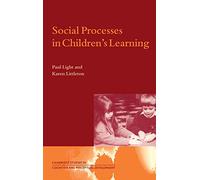 Social Processes in Children's Learning: 4 (Cambridge Studies in Cognitive and Perceptual Development, Series Number 4)
