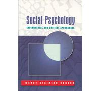 Social Psychology: Experimental and Critical Approaches