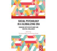 Social Psychology in a Globalizing Era : Engaging with Disciplinary and Societal Challenges