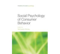 Social Psychology of Consumer Behavior (Frontiers of Social Psychology)