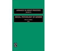 Social Psychology of Gender: 24 (Advances in Group Processes, 24)