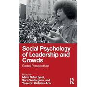 Social Psychology of Leadership and Crowds: Global Perspectives