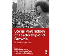 Social Psychology of Leadership and Crowds : Global Perspectives