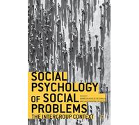 Social Psychology of Social Problems: The Intergroup Context