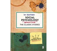 Social Psychology : Revisiting the Classic Studies