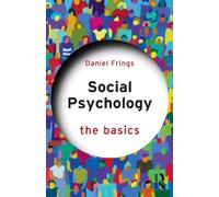 Social Psychology : The Basics