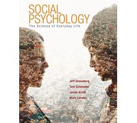 Social Psychology: The Science of Everyday Life