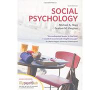 Social Psychology with MyPsychLab by Hogg, Prof Michael, Vaughan, Prof Graham 6th (sixth) Edition (2010)