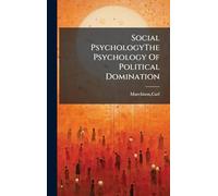 Social PsychologyThe Psychology Of Political Domination