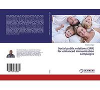Social public relations (SPR) for enhanced immunization campaigns