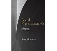 Social Representations: Explorations in Social Psychology