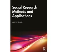 Social Research Methods and Applications : Qualitative, Quantitative, and Mixed Methods Approaches