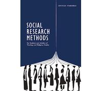 Social Research Methods: For Students and Scholars of Theology and Religious Studies
