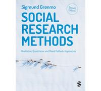Social Research Methods : Qualitative, Quantitative and Mixed Methods Approaches