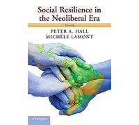 Social Resilience in the Neoliberal Era – Cambridge University Press