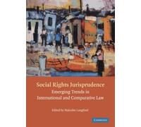 Social Rights Jurisprudence: Emerging Trends in International and Comparative Law