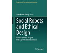 Social Robots and Ethical Design : Interdisciplinary Insights from Experimental Governance