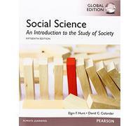 Social Science: An Introduction to the Study of Society, Global Edition: An Introduction to the Study of Society, International Edition, 15e