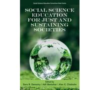 Social Science Education for Just and Sustaining Societies