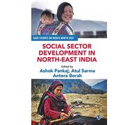 Social Sector Development in North-East India (SAGE Studies on India′s North East)