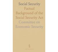 Social Security: Factual Background of the Social Security Act