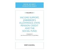 Social Security Legislation 2020/21 Volume II: Income Support, Jobseeker's Allowance, State Pension Credit and the Social Fund