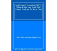 Social Security Legislation 2021/22 Volume II: Universal Credit, State Pension Credit and The Social Fund
