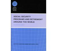 Social Security Programs and Retirement around the World : Fiscal Implications of Reform