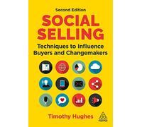 Social Selling : Techniques to Influence Buyers and Changemakers