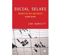 Social Selves Second Edition: Theories of Self and Society